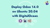 Deploy Odoo 14 on Ubuntu 20.04 with DigitalOcean