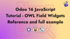 Odoo 16 JavaScript Tutorial - OWL Field Widgets Reference and full Example.