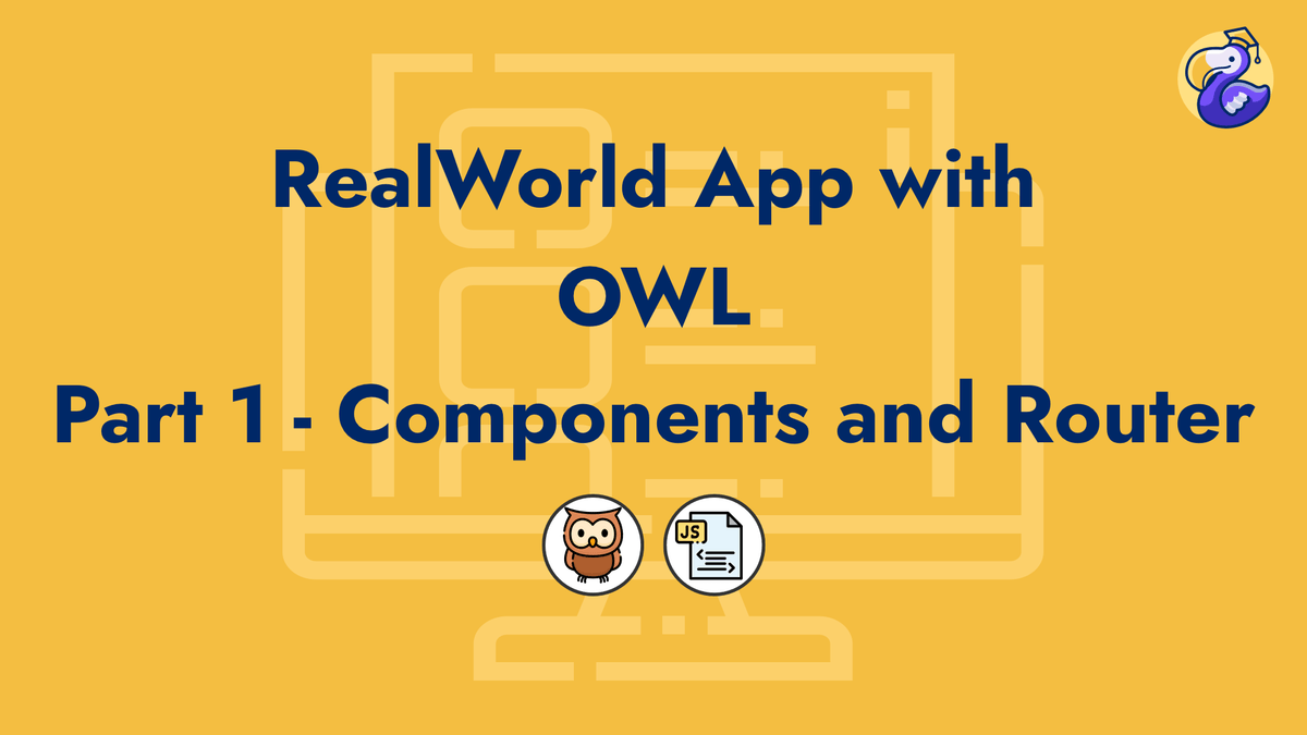 RealWorld App with OWL (Odoo Web Library) - Part 1