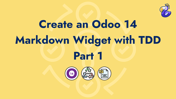 Create an Odoo 14 Markdown Widget with TDD Part 1