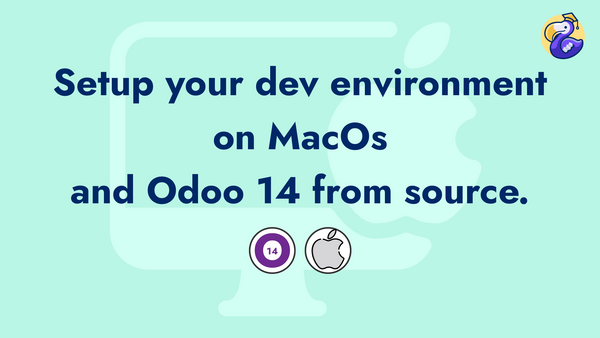 Setup your dev environment on MacOs and Odoo 14 from source.